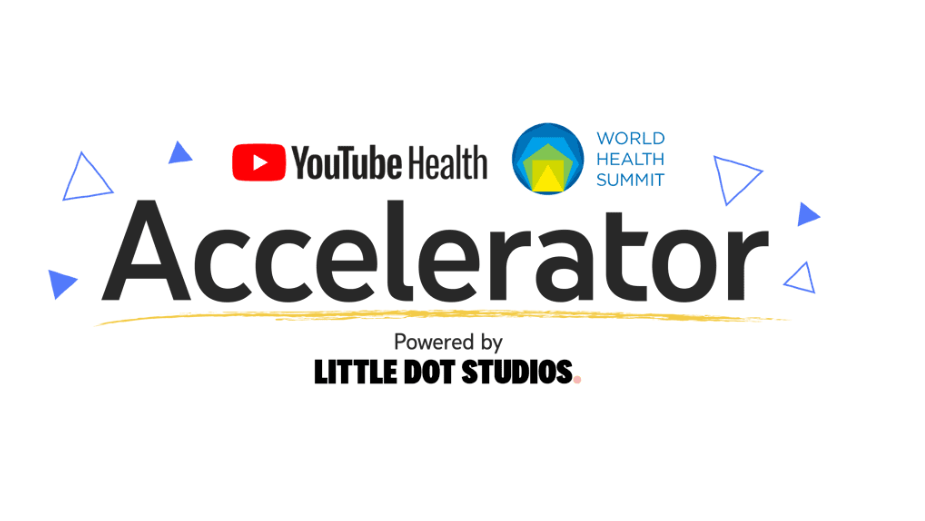 YouTube Health and Little Dot Studios Partner on Accelerator Programme ...