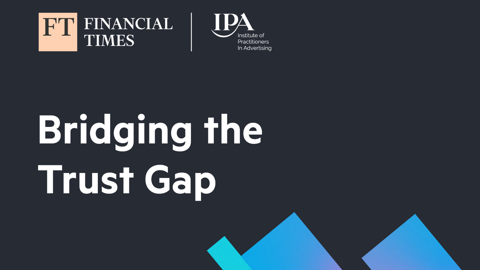 IPA and Financial Times Study Reveals Trust Is Second Most Powerful Business Driver
