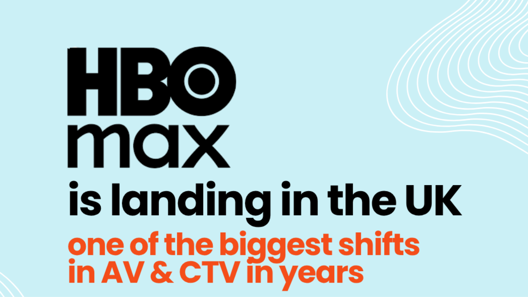 HBO Max Lands: A New Era for UK AV | LBBOnline