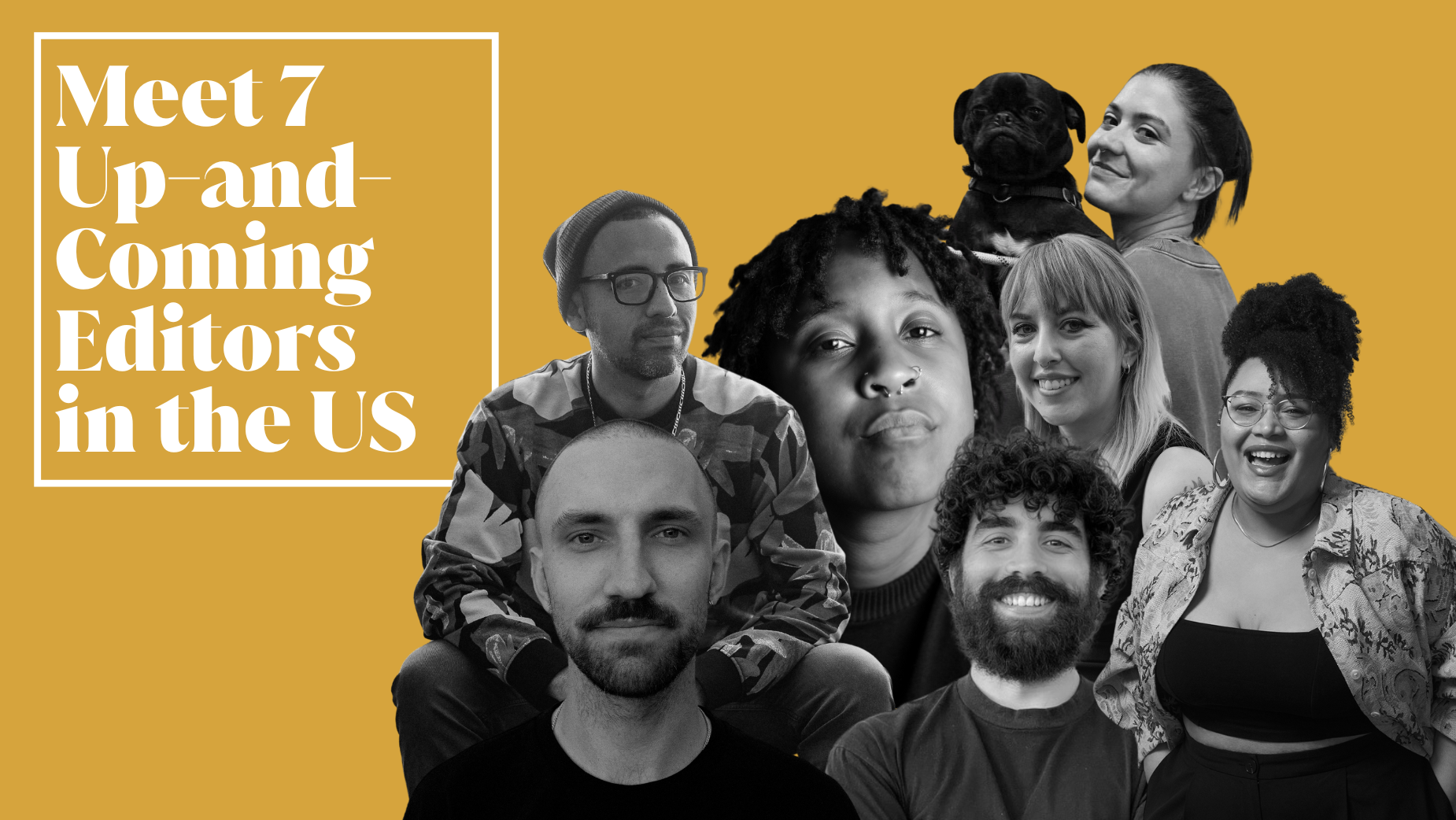 Meet 7 Up-and-Coming Editors in the US | LBBOnline