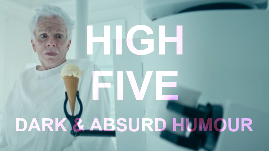 High Five: Pomp&Clout's Favourite Dark and Absurdist Humour
