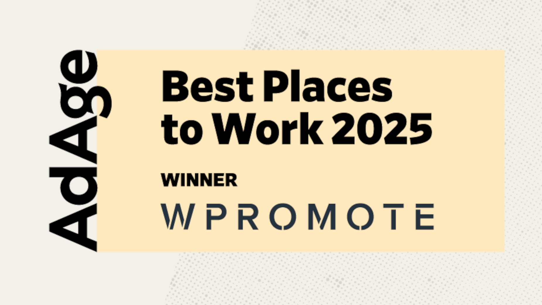 Wpromote Is a Top Two Digital Agency on Ad Age's 2025 'Best Places to Work'  List | LBBOnline, image size:1850x1042
