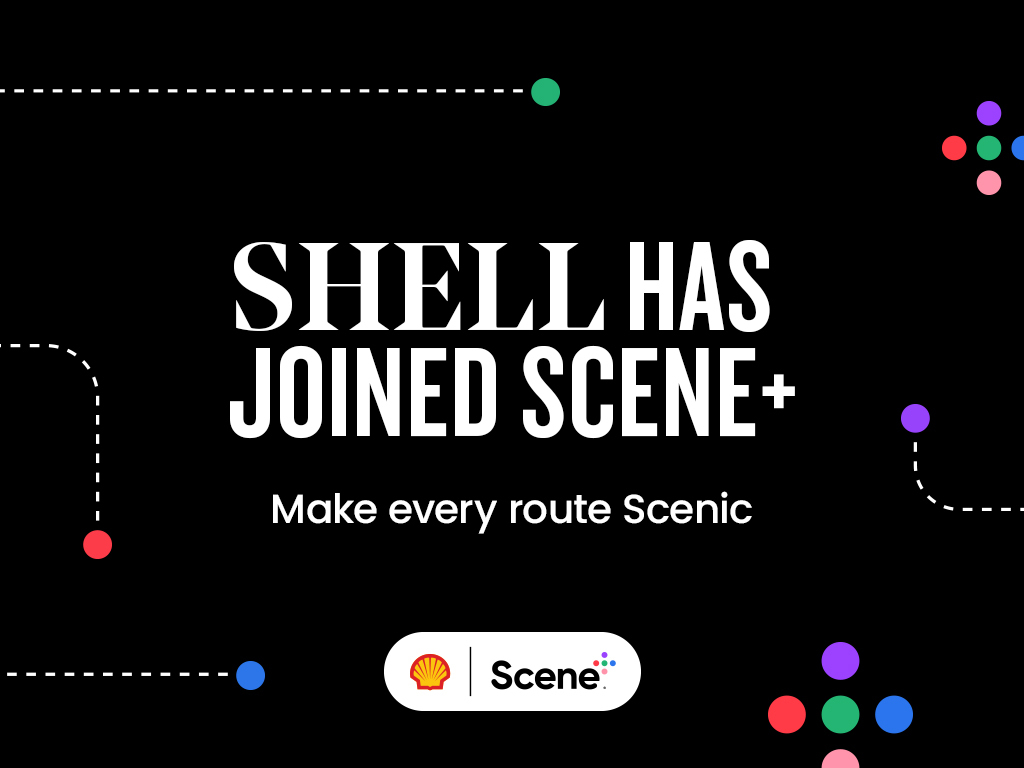Scene+ Launches 'Make Every Route Scenic' as Shell Canada Joins ...